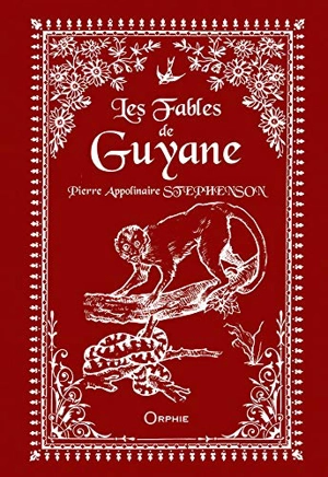 Les fables de Guyane - Pierre Appolinaire Stephenson