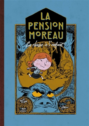 La pension Moreau. Vol. 3. La chasse à l'enfant - Benoît Broyart