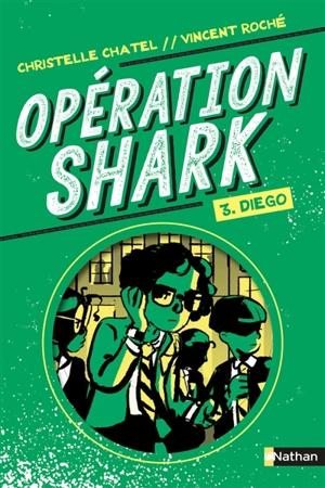 Opération Shark. Vol. 3. Diego - Christelle Chatel