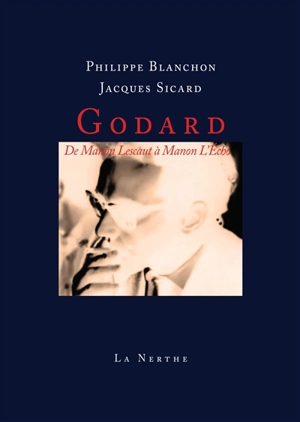 Godard : de Manon Lescaut à Manon l'Echo - Philippe Blanchon