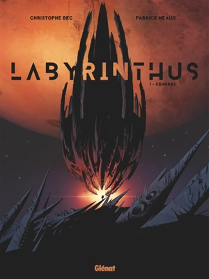 Labyrinthus. Vol. 1. Cendres - Christophe Bec