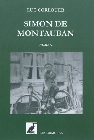 Simon de Montauban. Une exécution capitale à Montauban : récit d'un paysan (1875) - Luc Corlouër