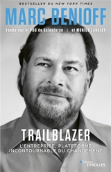 Trailblazer : l'entreprise, plateforme incontournable du changement - Marc Benioff