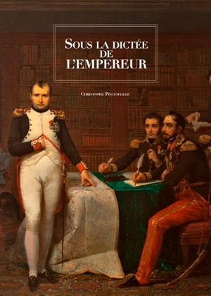 Sous la dictée de l'Empereur