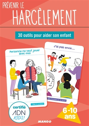 Prévenir le harcèlement : 30 outils pour aider son enfant : 6-10 ans - Julie Crouzillac