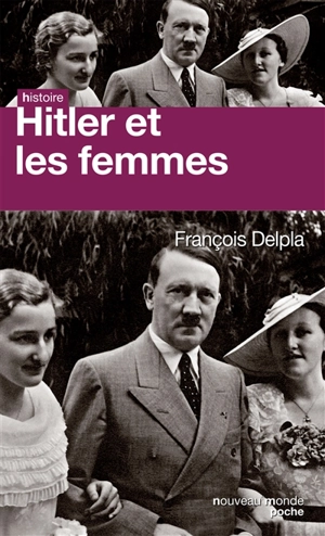 Hitler et les femmes - François Delpla