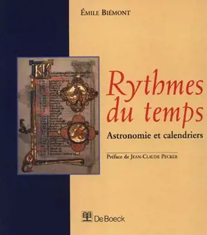 Rythmes du temps : astronomie et calendriers - Emile Biémont
