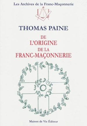 De l'origine de la franc-maçonnerie - Thomas Paine