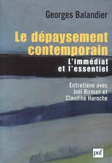 Le dépaysement contemporain : l'immédiat et l'essentiel - Georges Balandier