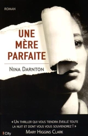 Une mère parfaite - Nina Darnton