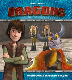 Dragons : une nouvelle espèce de dragon - Dreamworks