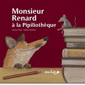 Monsieur Renard à la pipiliothèque - Lorenz Pauli