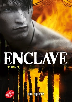 Enclave. Vol. 3 - Ann Aguirre