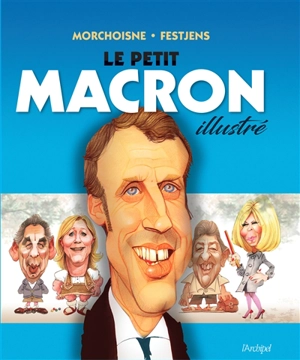 Le petit Macron illustré - Jean-Louis Festjens