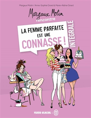 Margaux Motin rencontre La femme parfaite est une connasse ! : l'intégrale - Anne-Sophie Girard