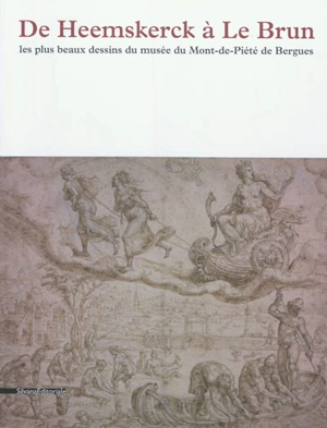 De Heemskerck à Le Brun : les plus beaux dessins du Mont-de-Piété de Bergues