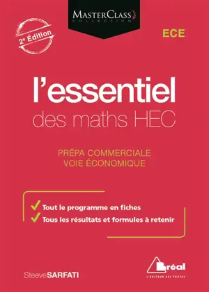 L'essentiel des maths HEC : ECE prépa commerciale, voie économique - Steeve Sarfati