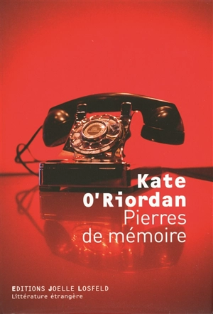 Pierres de mémoire - Kate O'Riordan