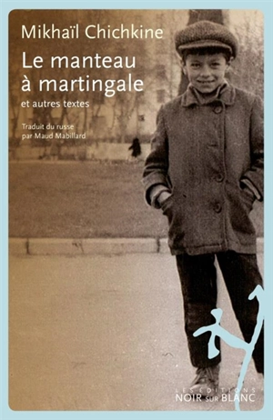 Le manteau à martingale : et autres textes - Mikhaïl Chichkine