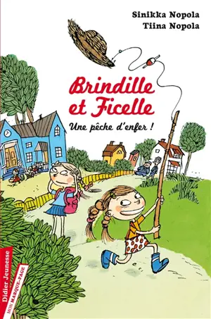 Brindille et Ficelle. Vol. 1. Une pêche d'enfer ! - Sinikka Nopola