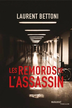 Les remords de l'assassin - Laurent Bettoni