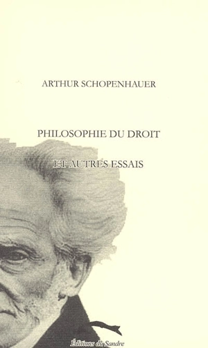 Philosophie du droit et autres essais - Arthur Schopenhauer