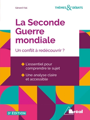 La Seconde Guerre mondiale : un conflit à redécouvrir ? - Gérard Vial