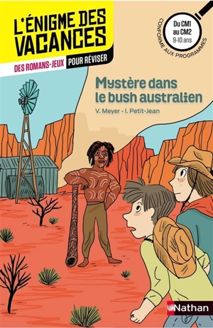 Mystère dans le bush australien : du CM1 au CM2, 9-10 ans : conforme aux programmes - Vincent Meyer