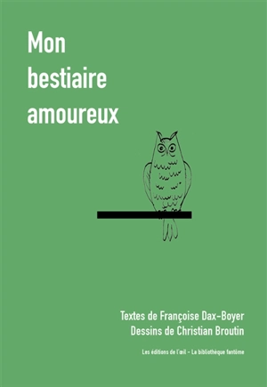 Mon bestiaire amoureux - Françoise Dax-Boyer