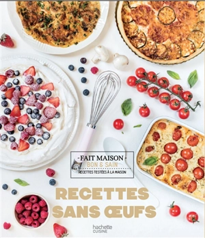 Recettes sans oeufs : recettes testées à la maison - Eva Harlé