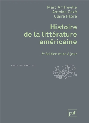 Histoire de la littérature américaine - Marc Amfreville