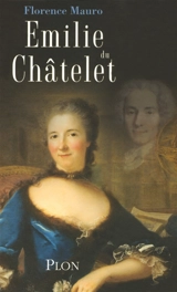 Emilie Du Châtelet - Florence Mauro