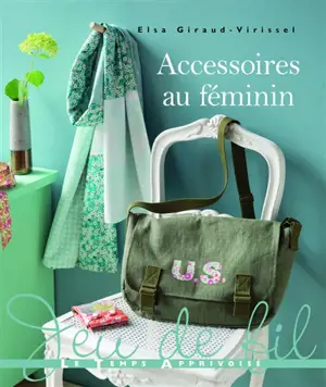 Accessoires au féminin - Elsa Giraud-Virissel