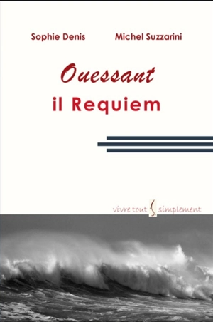 Il requiem : Ouessant - Sophie Denis