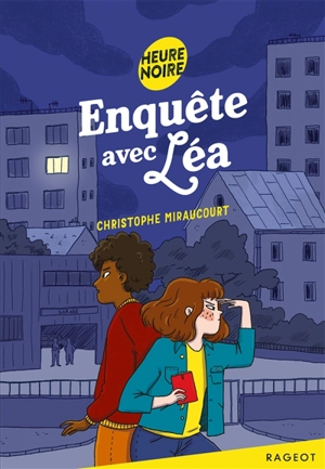 Enquête avec Léa - Christophe Miraucourt