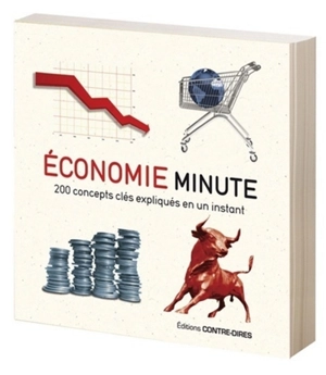 Economie minute : 200 concepts clés expliqués en un instant - Niall Kishtainy
