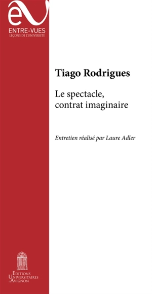 Le spectacle, contrat imaginaire - Tiago Rodrigues