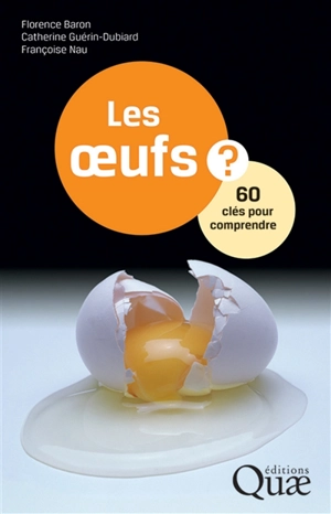 Les oeufs : 60 clés pour comprendre - Florence Baron