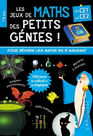 Jeux de maths des petits génies ! : du CE1 au CE2, 7-8 ans - Mathieu Quénée