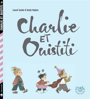 Charlie et Ouistiti - Laurel Snyder