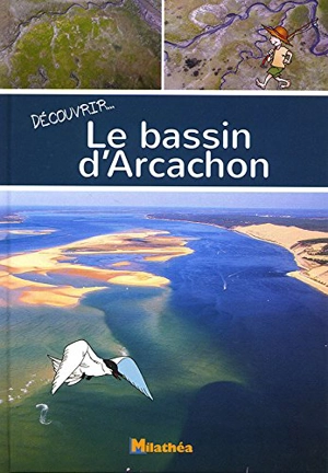 Découvrir le bassin d'Arcachon - Stéphanie Caradec-Weisbecker