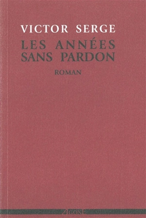 Les années sans pardon - Victor Serge