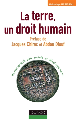 La terre, un droit humain : micropropriété, paix sociale et développement - Abdoulaye Harissou