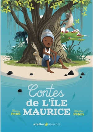 Contes de l'île Maurice - Shenaz Patel