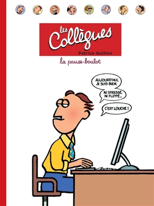 Les collègues : la pause-boulot - Patrice Guillon