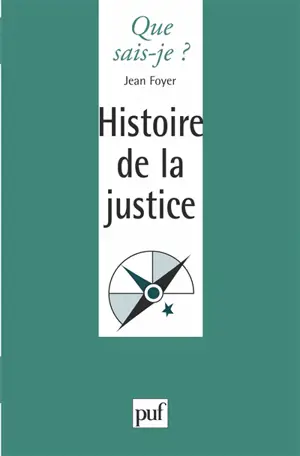 Histoire de la justice - Jean Foyer