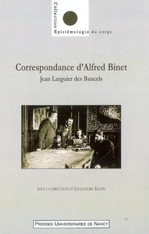 Correspondance d'Alfred Binet. Jean Larguier des Bancels - Alfred Binet