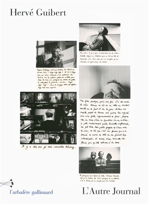 L'Autre journal : articles intrépides, 1985-1986 - Hervé Guibert