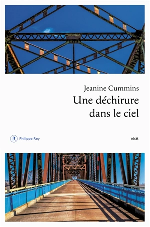 Une déchirure dans le ciel : récit autobiographique d'une affaire de meurtre et de ses suites - Jeanine Cummins