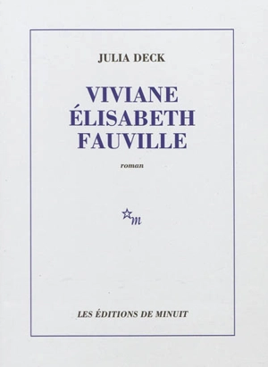 Viviane Elisabeth Fauville - Julia Deck
